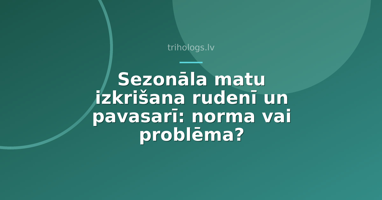Sezonāla matu izkrišana rudenī un pavasarī: norma vai problēma?
