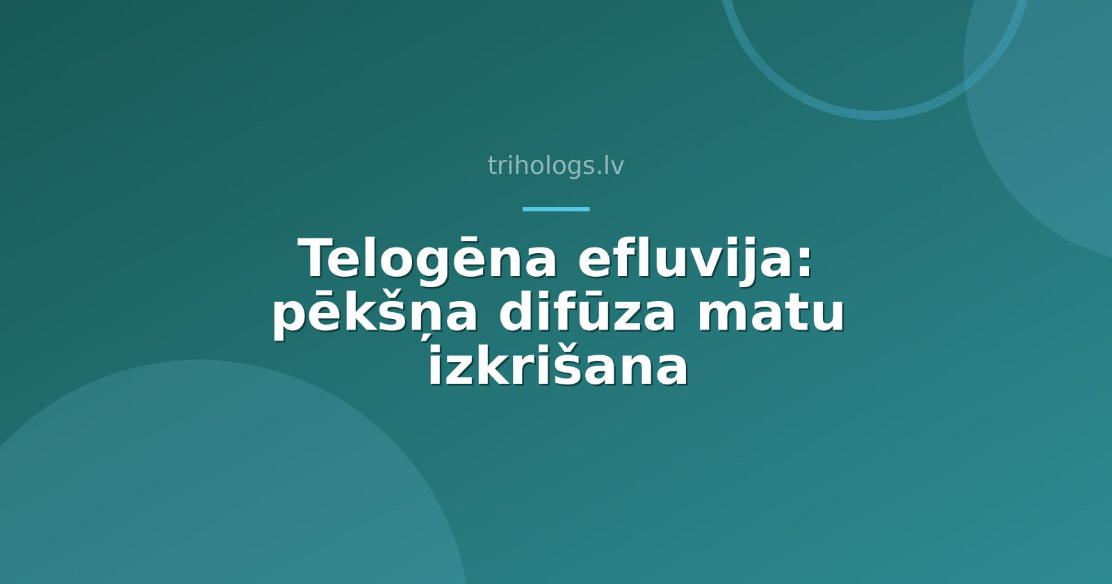 Telogēna efluvija: pēkšņa difūza matu izkrišana